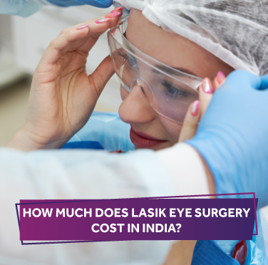 how-much-does-lasik-eye-surgery-cost-in-india