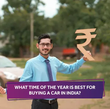 What Is the Best Time of the Year to Buy a Car in India?