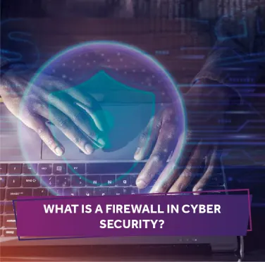 what-is-firewall-in-cyber-security