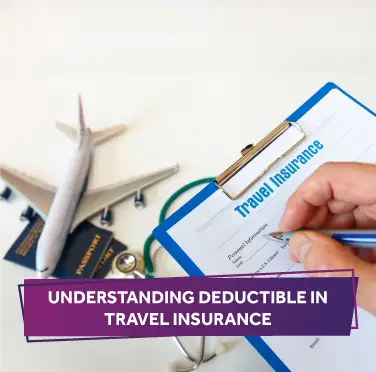 Understanding Deductible In Travel Insurance 