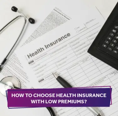 how-to-choose-health-insurance-with-low-premiums