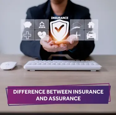 Difference between insurance and assurance