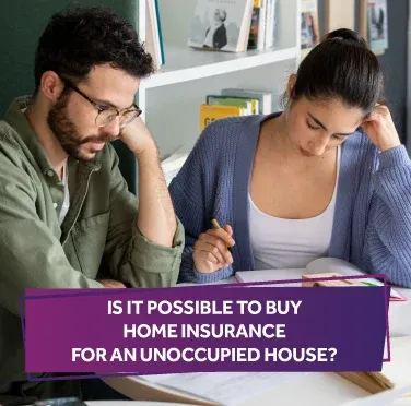 is-it-possible-to-buy-home-insurance-for-an-unoccupied-house