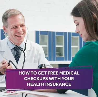 how-to-get-free-medical-checkups-with-your-health-insurance