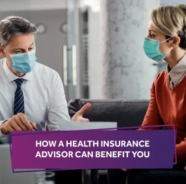 how-a-health-insurance-advisor-can-benefit-you