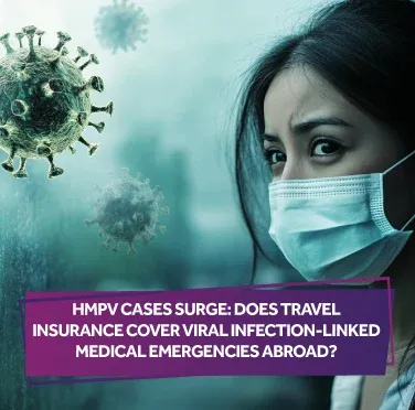 does-travel-insurance-cover-hmpv-related-medical-emergencies-abroad