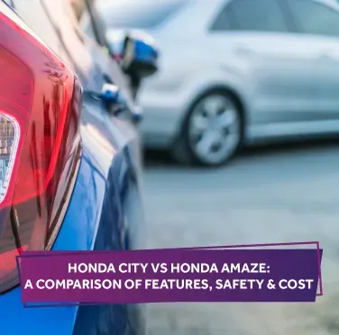 honda-city-vs-honda-amaze-comparison-of-features-safety-cost