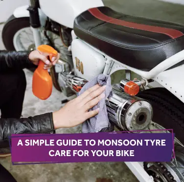 A Guide To Monsoon Tyre Care For Your Bike