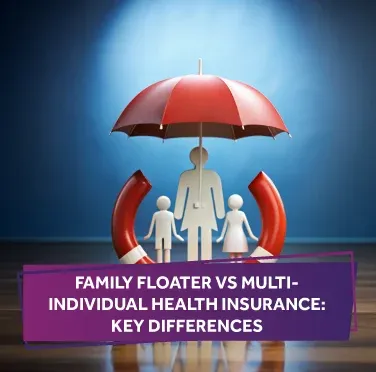 family-floater-vs-multi-individual-health-insurance