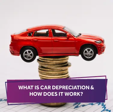 What Is Car Depreciation & How Does it Work?